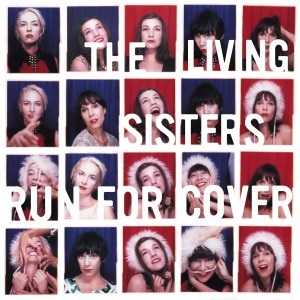 The Living Sisters - LivingSisters.RunForCover