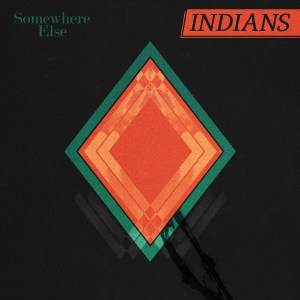 Indians_SomewhereElse_CoverArt